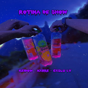 Rotina de Show (Explicit)