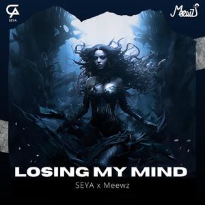 LOSING MY MIND SEYA x MEEWZ