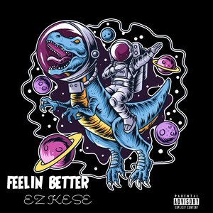 Feelin-Better (Explicit)