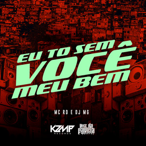 Eu To Sem Vc Meu Bem