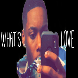 What's Love? (Explicit)