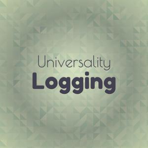 Universality Logging