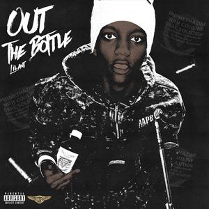 Out The Bottle (feat. 1i1an1) (Explicit)