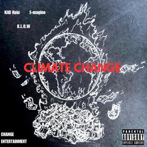 Climate Change (feat. E-magine, B.L.O.W & Prod. by Anjonoi) [Explicit]