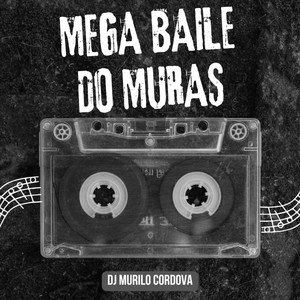 Mega Baile Do Muras (Explicit)