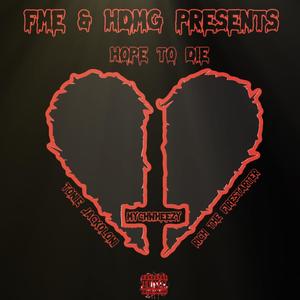 Hope 2 Die (feat. Rich The Firestarter & Mychwheezy) (Explicit)