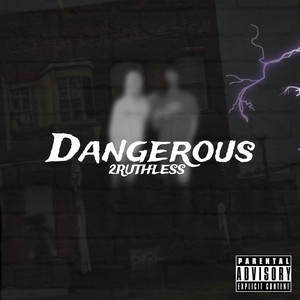 Dangerous (Explicit)