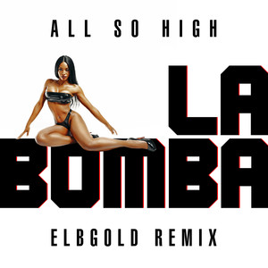 La Bomba (Elbgold Remix)