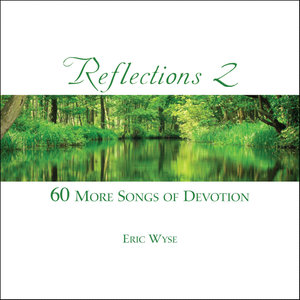 Reflections Volume 2 - 60 More Songs of Devotion