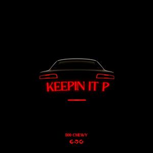 Keepin It P (Explicit)