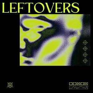 leftovers (Explicit)