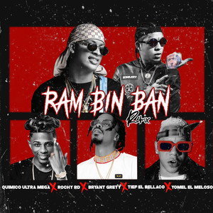 Ran Bim Bam(with Rochy RD, Yomel El Meloso, Bryant Grety, Tief El Bellaco) (Remix)