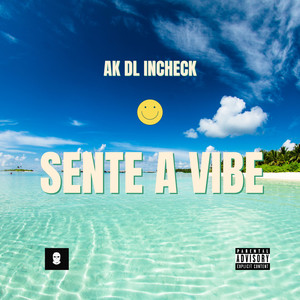 Sente a Vibe (Explicit)