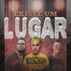 Existe um Lugar (Remix) [Explicit]