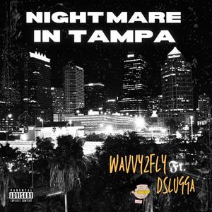 Nightmare In Tampa (feat. D-Slugga) [Explicit]