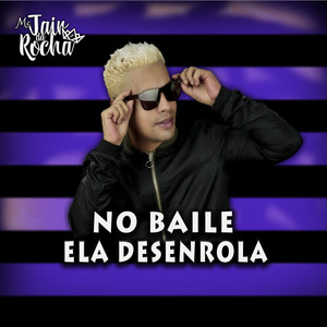 No Baile Ela Desenrola (Explicit)