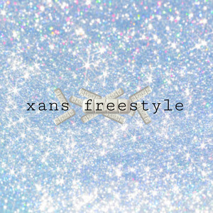 xans freestyle (Explicit)