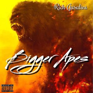 Bigger Apes (Explicit)