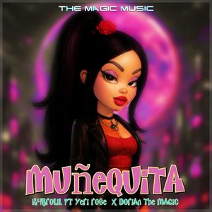 Muñequita (feat. Dorian the magic & Yeri rose)
