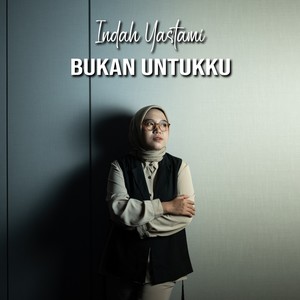 Bukan Untukku (Acoustic)