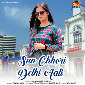 Sun Chhori Delhi Aali