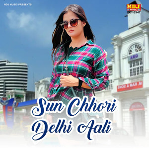 Sun Chhori Delhi Aali