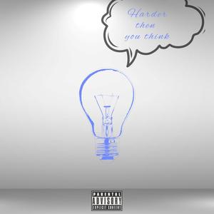 Harder Then You Think (Explicit)