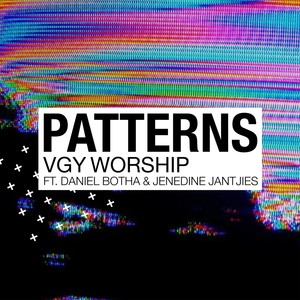 Patterns(feat. Daniel Botha & Jenedine Jantjies)
