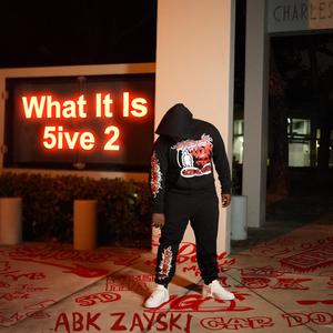 What It Is 5 2 (Explicit)