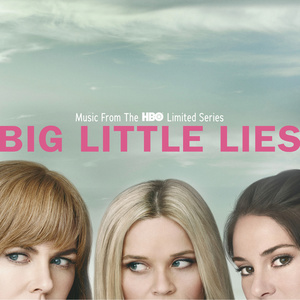 Big Little Lies (Music From the HBO Limited Series) (大小谎言 第一季 电视剧原声带)