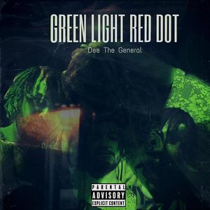 Green Light Red Dot (Explicit)