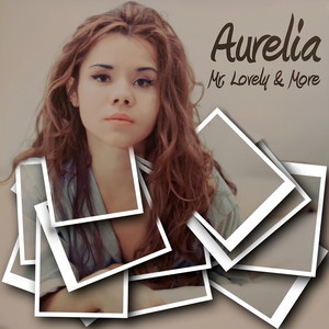 Aurelia (Mr. Lovely & More)