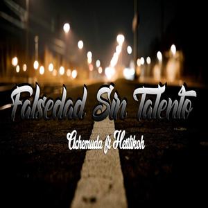 Falsedad sin Talento(feat. Hetilikoh)