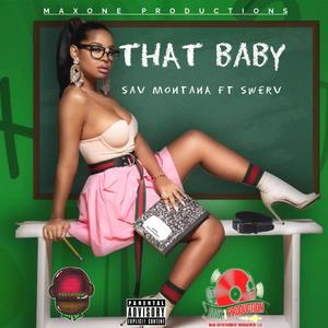 That Baby (feat. Swerv) [Explicit]