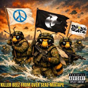 KILLER BEEZ FROM OVER SEAZ (feat. Method maticz, Cultcha Shoc, Solomon Childs, Metacaum, Kinetic 9, Ripz, Karl fam, Dj Flipscyide, Heaven Razah, Shogun Assason, RZA, X3NA & Jason GreenHart|Explicit)