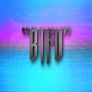 Btfu (feat. T-Wayne, Lunitik Novae & Aloor) [Explicit]