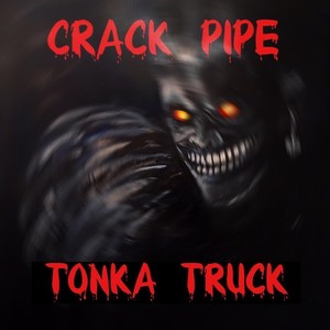 Crack Pipe (Explicit)