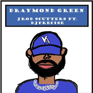 Draymond Green (feat. DJ Precise) (Explicit)