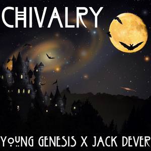 Chivalry (feat. Jack Dever) [Explicit]