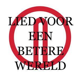 Lied voor een betere wereld (feat. Reddie Radcliff, Daphne Groot, Bram van Oers, Daniëlle Schel, Martijn Baak, Mattijs Verhallen & Tjeerd Gerritsen) [Explicit]