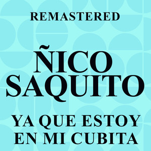 Ñico Saquito - Yo no escondo a mi abuelita (Remastered)