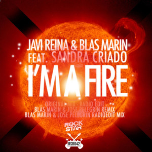 I'm a Fire (feat. Sandra Criado) (Blas Marin & Jose Pelegrin Remix)