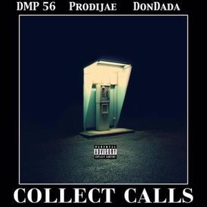 Collect Calls (feat. DonDada TPE & Prodijae) [Explicit]