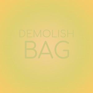 Demolish Bag