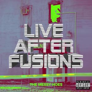Live After Fusions (Explicit)