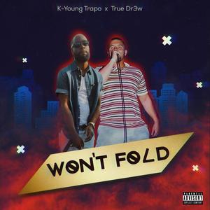 Won't Fold (feat. True Dr3w) [Explicit]