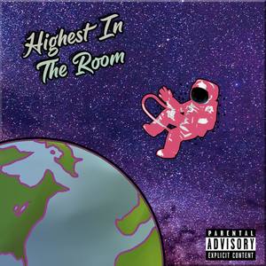 Highest In The Room (Explicit)