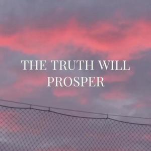 THE TRUTH WILL PROSPER (Explicit)