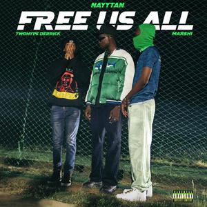 Free Us All (feat. Big Derrick & marshi) (Explicit)