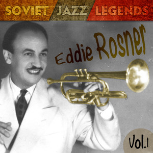 Soviet Jazz Legends, Eddie Rosner Vol.1